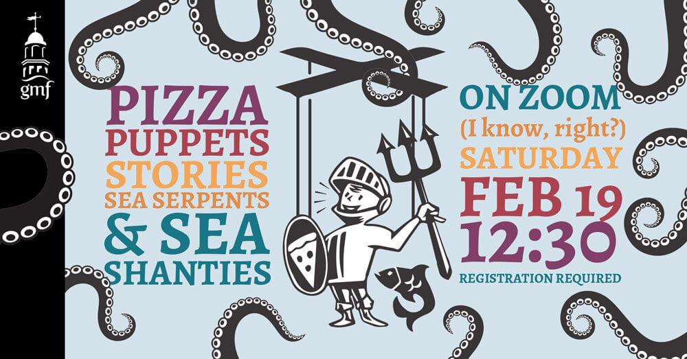 Pizza, Puppets, Stories, Serpents and Sea-Shanties