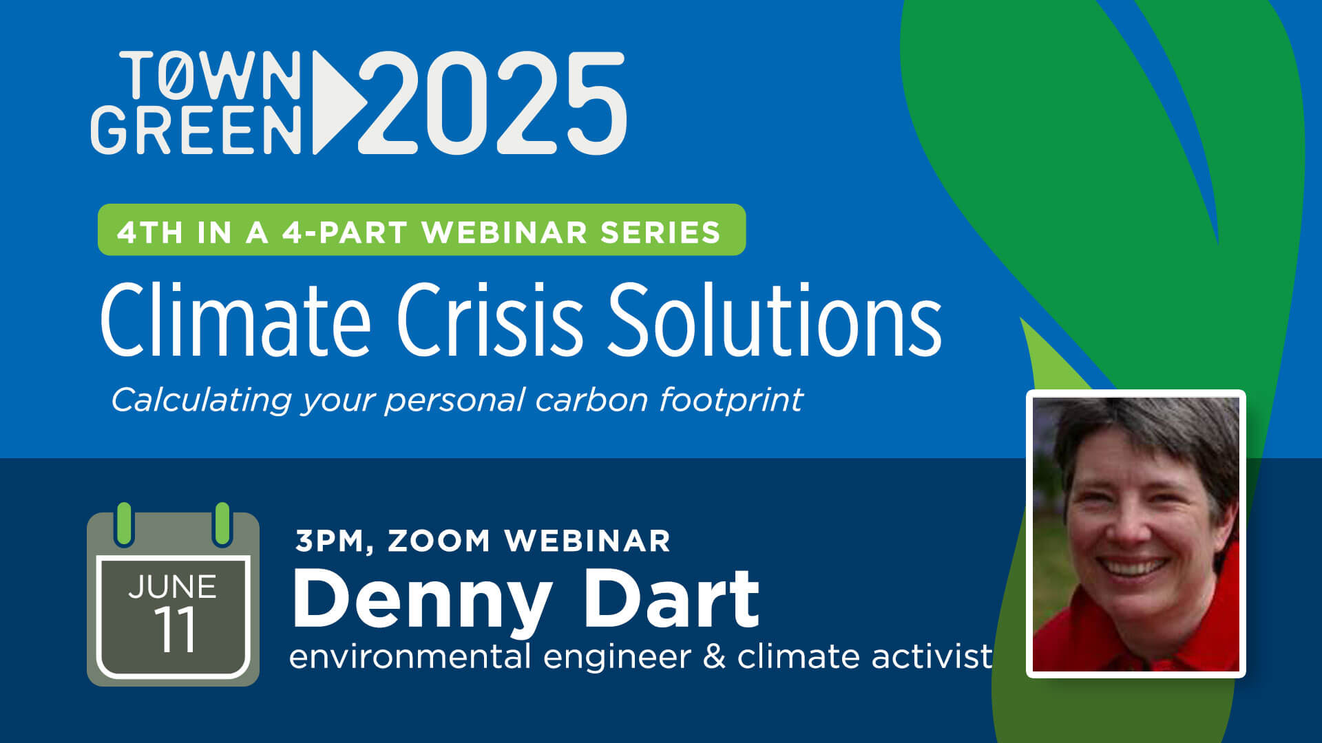 TownGreen2025 Climate Crisis Solutions: Denny Dart